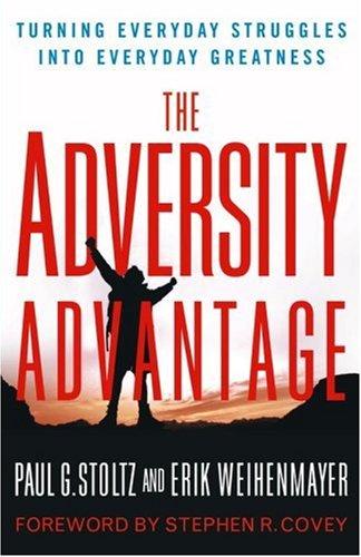 The Adversity Advantage: Turning Everyday Struggles into Everyday Greatness Cover
