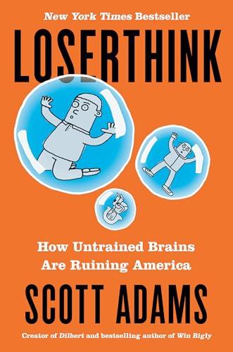 Loserthink: How Untrained Brains Are Ruining America Cover
