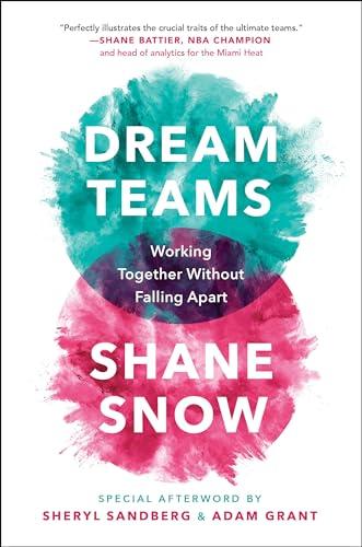 Dream Teams: Working Together Without Falling Apart Cover