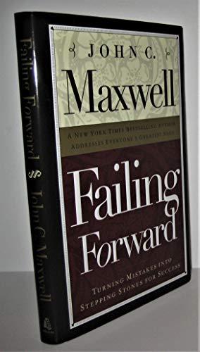 Failing Forward: Turning Mistakes Into Stepping Stones for Success Cover