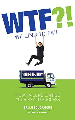 WTF?! (Willing to Fail): How Failure Can Be Your Key to Success Cover
