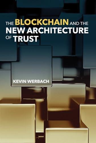 The Blockchain and the New Architecture of Trust (Information Policy) Cover