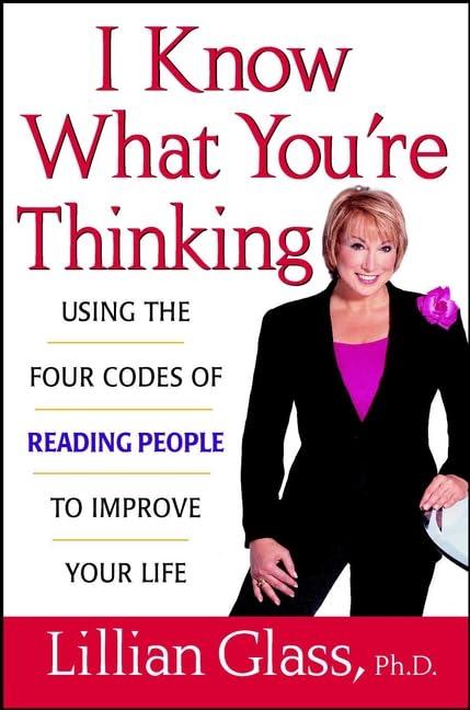 I Know What You're Thinking: Using the Four Codes of Reading People to Improve Your Life Cover