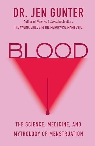 Blood: The Science, Medicine, and Mythology of Menstruation Cover