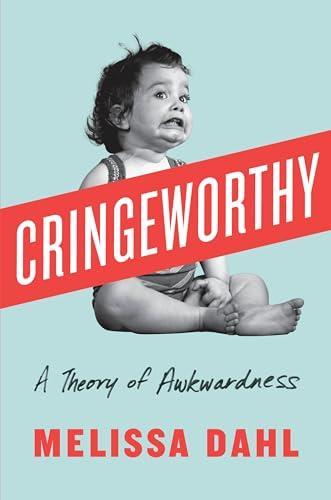 Cringeworthy: A Theory of Awkwardness Cover