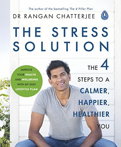 The Stress Solution: The 4 Steps to a Calmer, Happier, Healthier You Cover
