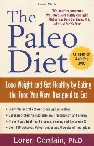 The Paleo Diet: Lose Weight and Get Healthy by Eating the Food You Were Designed to Eat by Cordain, Loren on 14/01/2002 1st (first) edition Cover