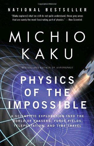 Physics of the Impossible: A Scientific Exploration into the World of Phasers, Force Fields, Teleportation, and Time Travel by Michio Kaku (April 07,2009) Cover