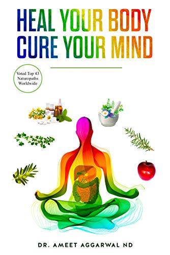 Heal Your Body, Cure Your Mind: Gut Health, Adrenal Fatigue, Liver Detox, Mental Health, Anxiety, Depression, Disease & Trauma. Mindfulness, Holistic Health, ... Health, Trauma & Adrenal Fatigue Book 1) Cover