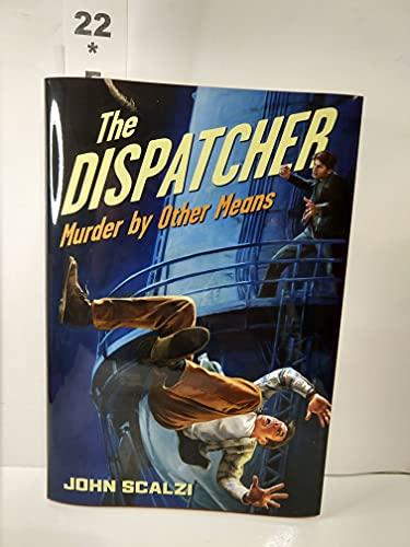 The Dispatcher: Murder by Other Means Cover