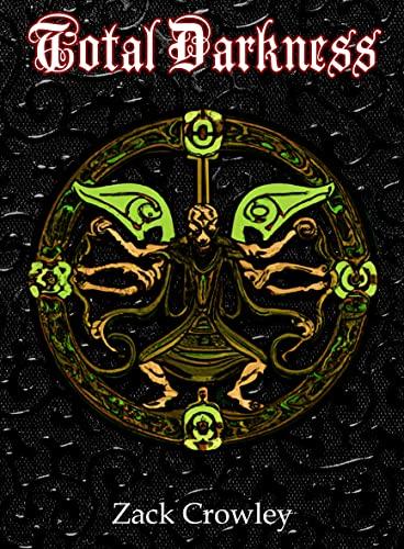 Total Darkness: Grimoire of Black Magic Spells and Curses (The Devil's Grimoires: A Collection of Black Magic) Cover