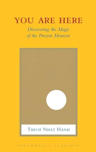 You Are Here: Discovering the Magic of the Present Moment Cover