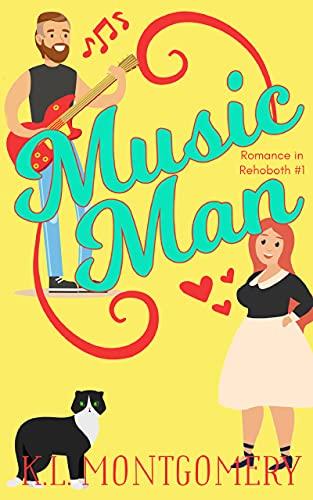 Music Man: A Rock Star/Curvy Girl Romantic Comedy (Romance in Rehoboth Book 1) Cover