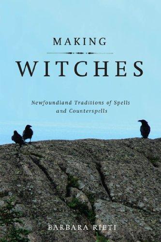 Making Witches: Newfoundland Traditions of Spells and Counterspells Cover
