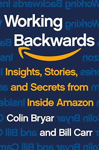 Working Backwards: Insights, Stories, and Secrets from Inside Amazon Cover