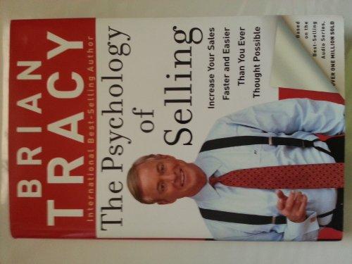The Psychology Of Selling: How To Sell More, Easier, and Faster Than you Ever Thought Possible Cover