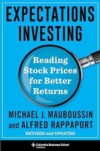 Expectations Investing: Reading Stock Prices for Better Returns, Revised and Updated (Heilbrunn Center for Graham & Dodd Investing Series) Cover