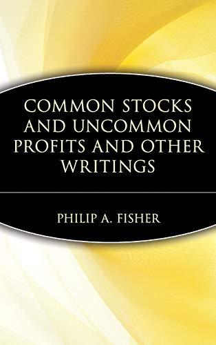 Common Stocks and Uncommon Profits and Other Writings by Philip A. Fisher Cover