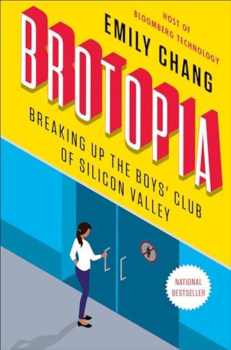 Brotopia: Breaking Up the Boys' Club of Silicon Valley Cover
