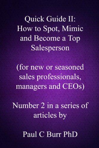 Quick Guide II - How to Spot, Mimic and Become a Top Salesperson (Quick Guides to Business Book 2) Cover