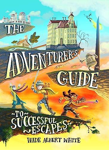 The Adventurer's Guide to Successful Escapes (The Adventurer's Guide, 1) Cover