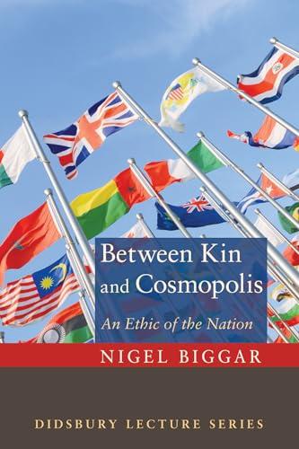 Between Kin and Cosmopolis (Didsbury Lectures) Cover