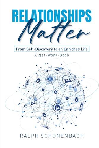 Relationships Matter: From Self-Discovery to an Enriched Life Cover