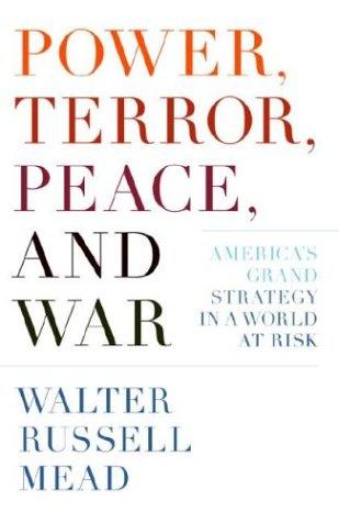 Power, Terror, Peace, and War: America's Grand Strategy in a World at Risk Cover