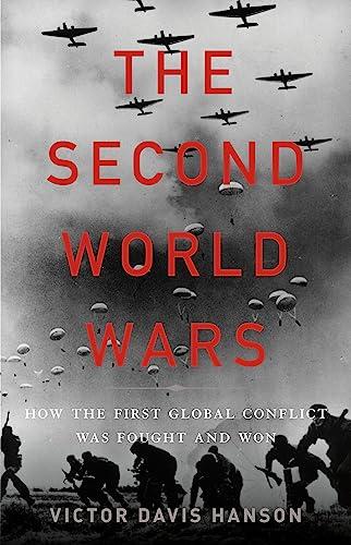 The Second World Wars: How the First Global Conflict Was Fought and Won Cover