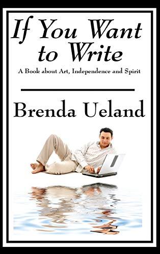 If You Want to Write: A Book about Art, Independence and Spirit Cover