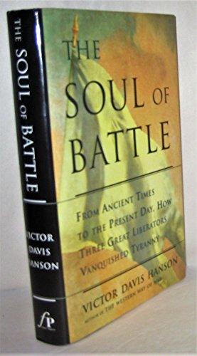 The Soul of Battle: From Ancient Times to the Present Day, Three Great Liberators Vanquished Tyranny Cover