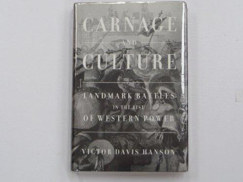 Carnage and Culture: Landmark Battles in the Rise of Western Power Cover