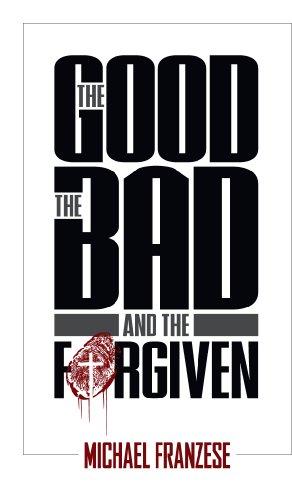 The Good, the Bad and the Forgiven Cover