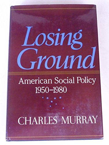 Losing Ground: American Social Policy, 1950-1980 Cover