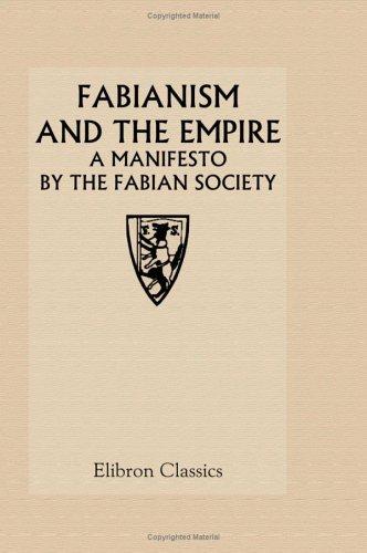 Fabianism and the Empire: A Manifesto by the Fabian Society Cover