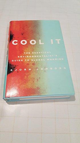 Cool It: The Skeptical Environmentalist's Guide to Global Warming Cover