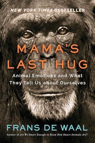 Mama's Last Hug: Animal Emotions and What They Tell Us about Ourselves Cover