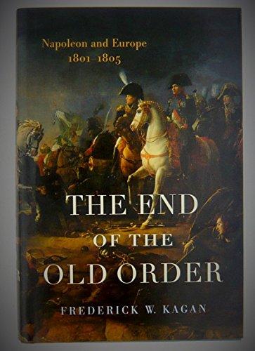The End of the Old Order: Napoleon and Europe, 1801-1805 Cover