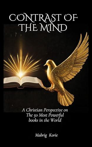 CONTRAST OF THE MIND: A Christian Perspective on the 50 Most Powerful Books in The World Cover