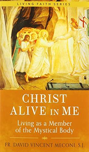 Christ Alive in Me: Living as a Member of the Mystical Body Cover