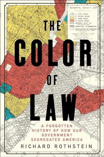 The Color of Law: A Forgotten History of How Our Government Segregated America Cover