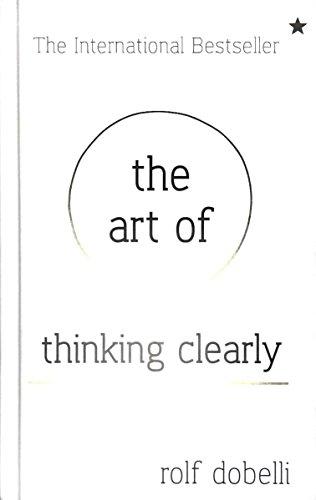 The Art of Thinking Clearly Cover