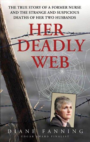 Her Deadly Web: The True Story of a Former Nurse and the Strange and Suspicious Deaths of Her Two Husbands (St. Martin's True Crime Library) Cover