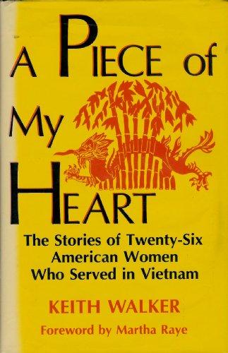 A Piece of My Heart: The Stories of 26 American Women Who Served in Vietnam Cover