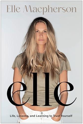elle: Life, Lessons, and Learning to Trust Yourself Cover