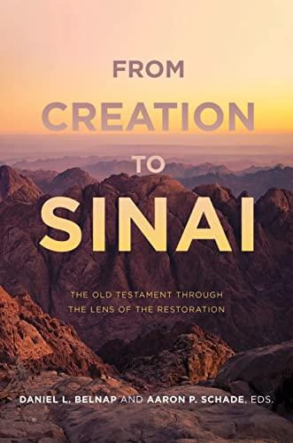 From Creation to Sinai: The Old Testament Through the Lens of the Restoration Cover