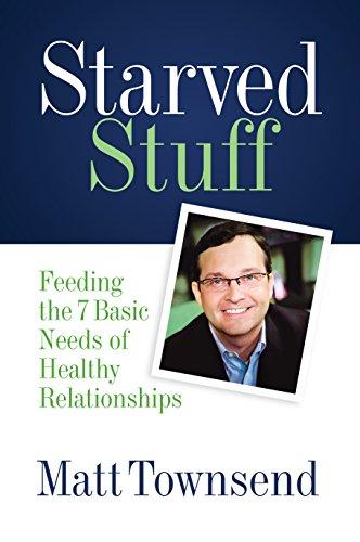 Starved Stuff: Feeding the 7 Basic Needs of Healthy Relationships Cover