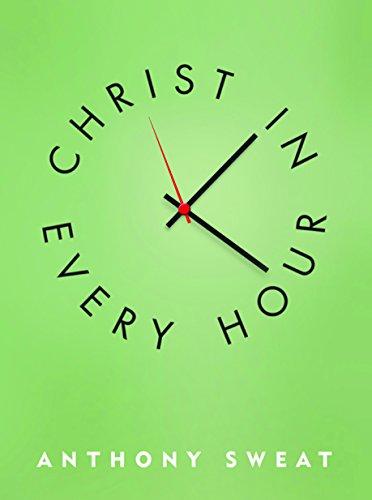 Christ in Every Hour Cover