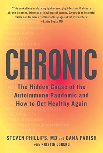 Chronic: The Hidden Cause of the Autoimmune Pandemic and How to Get Healthy Again Cover