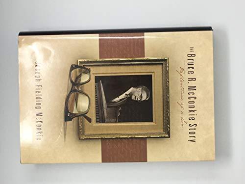 The Bruce R. McConkie Story: Reflections of a Son Cover
